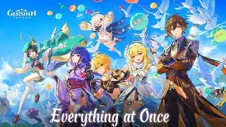 Everything At Once AMV | Genshin Impact AMV |
