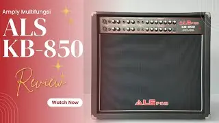 Review! Amply Multifungsi ALS KB-850, Bisa untuk Mic, Gitar, Bass, dan Keyboard. #amply