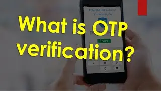 What is OTP verification?