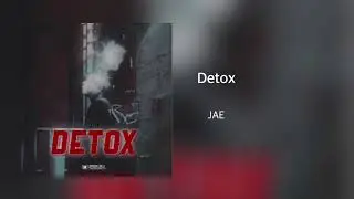 JAE // Detox [Prod. By MJ Nichols]