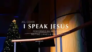 "I Speak Jesus" ASL Cover