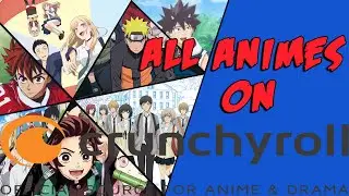 List Of Anime’s on Crunchyroll