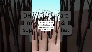 DHT Blockers & How They Prevent Hair Loss