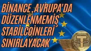 Binance, Avrupa'da Düzenlenmemiş Stabilcoinleri Sınırlayacak.#bitcoin #binance #kriptoparalar #btc