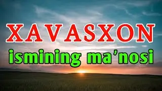 XAVASXON ismining ma'nosi