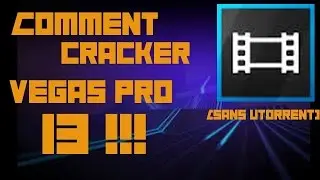 crack #1 comment avoir sony vegas pro 13 64bits