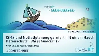 NordBIT 2021: ISMS und Notfallplanung garniert mit einem Hauch Datenschutz - Na, schmeckt‘s?
