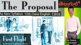 The Proposal - Unit -9 - AP 10th Class English New Syllabus - CBSE - Anton Chekov - First Flight