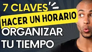 😎 7 Claves Para Hacer tu Horario Personal ⏰ y Organizar tu Tiempo y Aumentar tu Productividad💲