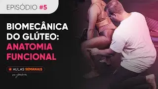 BIOMECANICA DO GLÚTEO: ANATOMIA FUNCIONAL | Aula Semanal #05
