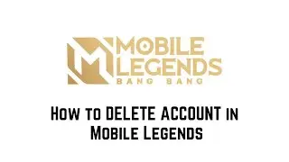 How to DELETE ACCOUNT in Mobile Legends | Delete MLBB Account Permanently