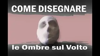 Disegnare il volto - LE OMBRE