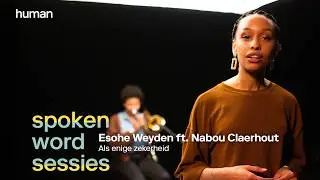 Als enige Zekerheid - Esohe Weyden ft. Nabou Claerhout l  SPOKEN WORD SESSIES '21