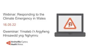 Responding to The Climate Emergency in Wales - Ymateb i'r Argyfwng Hinsawdd yng Nghymru