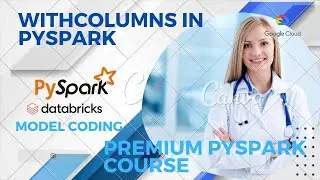 withColumns in PySpark | Add new columns or Change existing columns data or type in DataFrame