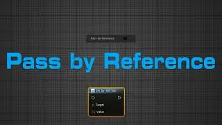 UE5 Efficient Blueprints - Pass By Reference