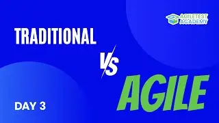 DAY 3: Traditional vs Agile Testing - Which is better in 2023? | agiletest.app