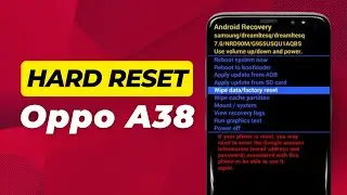How To Hard Reset Oppo A38 - Full Guide
