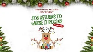 Ibadah Natal Anak - 10 Januari 2025