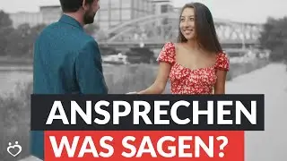 Approaching women - but WHAT should I say? | Andreas Lorenz