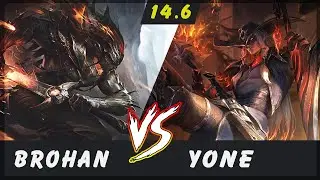 Brohan - Yasuo vs Yone MID Patch 14.6 - Yasuo Gameplay
