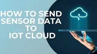 How to send Sensor Data to IoT Cloud