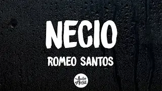 Romeo Santos - Necio LETRA