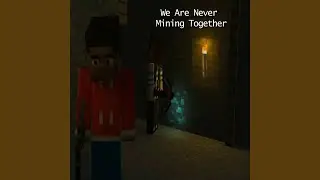 We Are Never Mining Together