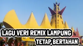 LAGU VERSI REMIX LAMPUNG || TETAP BERTAHAN