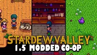 Stardew Valley Modded Co-op 1.5 - Dogs, Cats and Purple Chickens [Ep 5]