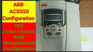 ABB ACS550 VFD 2 WIRE CONTROL CONFIGURATION