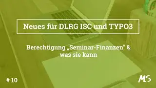 Updates ISC und TYPO3 | 10 | Berechtigung "Seminar-Finanzen" & was sie kann