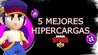 mejores Hipercargas de Brawl Stars👹