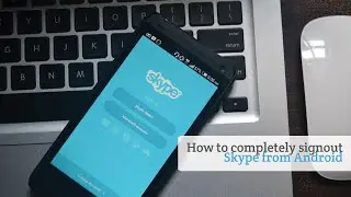 How to logout Skype on Android completely