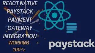 React native paystack payment gateway integration. All issues resolved 100%