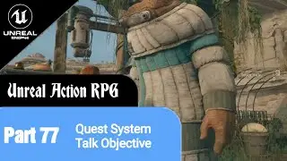 Unreal Engine 5 RPG Tutorial Series - #77: Talk Objective - Quest Component