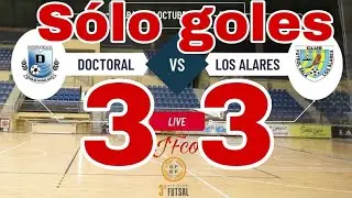 🎦Solo goles🎦Doctoral FS B 3 🆚 FS Los Alares 3 🏆Tercera Ref Futsal ℹ️Jornada 4