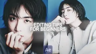 Editing Tips For Beginners | After Effects