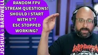 Should I Start with a 5 inch? What's the Best Cheap Good Resolution Motor? Misc FPV Questions
