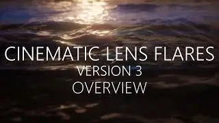 Cinematic Lens Flares for Unreal Engine | Version 3 Overview