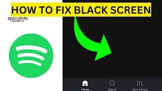 How To Fix Spotify Black Screen(EASY)