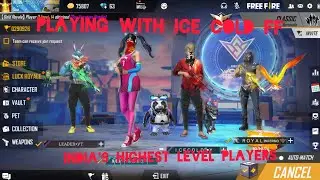 Playing with ice cold ff ✌✌||India's highest level 😈😈||in my friends request 🤑🤑