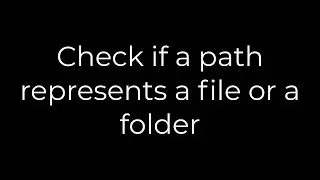 Java :Check if a path represents a file or a folder(5solution)