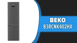 Холодильник Beko B3RCNK402HX (B3RCNK402HSB, B3RCNK402HW)