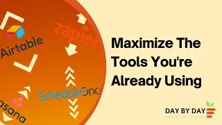 Maximize The Tools You're Already Using