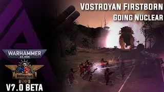 Dawn of War : Unification V7.0 BETA - Vostroyan Firstborn - Going Nuclear