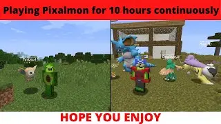 I play Pixelmon continuously for 10 hours... here's what happened!!!