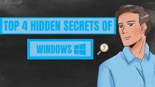 4 Hidden Secrets in Windows You Never Know!