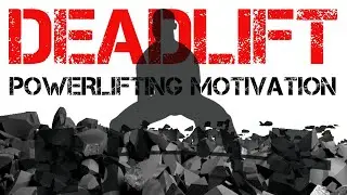 DEADLIFT | Powerlifting Motivation