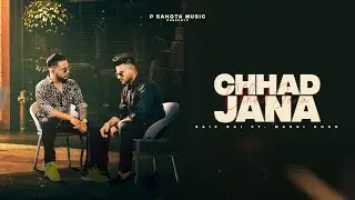 Chhad Jana | Saif Rai Ft. Mangi Khan | Khusham Sidhu |  Latest Punjabi Song 2022 | @P Sahota Music